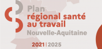 Plan Régional Santé au Travail en Nouvelle-Aquitaine 2021-2025