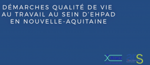 Démarches QVT au sein d'EHPAD en Nouvelle-Aquitaine : témoignages